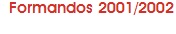 Formandos 2001/2002 - Texto Umbelina Barreto